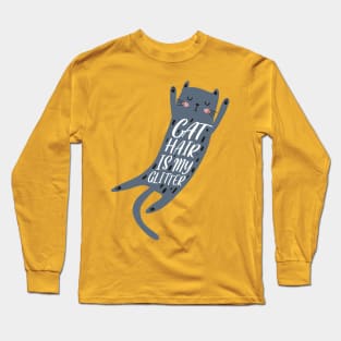 CAT HAIR IS MY GLITTER Long Sleeve T-Shirt